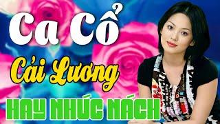 Vừa Nằm Vừa Nghe Ca Cổ Cải Lương Dễ Ngủ - Trích Đoạn Ca Cổ Cải Lương HAY NHỨC NÁCHCa Cổ Tân Thời