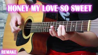 Honey My Love So Sweet (Fingerstyle Guitar Cover)