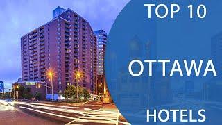 Top 10 Best Hotels to Visit in Ottawa | Canada - English