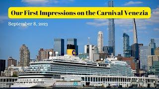 Our First impressions getting on the Carnival Venezia￼