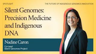 Revolutionizing Healthcare: Silent Genomes and Indigenous DNA