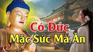 Có Đức Mặc Sức Mà Ăn - Cha mẹ phúc đức để dành cháu con GIÀU SANG PHÚ QUÝ - Vạn Điều Tinh Hoa