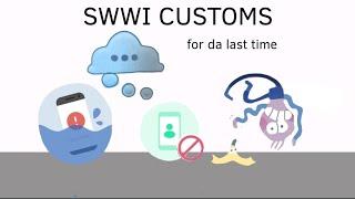 SWWI CUSTOMS (for the last time) @Jellyperson1202