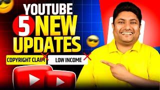 5 YouTube New Update  अब Copyright Claim और Low Earning का Problem  खत्म