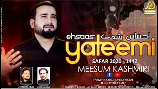 Bibi Sakina s.a Noha | Meesum Kashmiri | EHSAAS E YATEEMI | Moharram Noha 1442H | 2020-2021