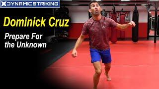 Dominick Cruz - Prepare For the Unknown