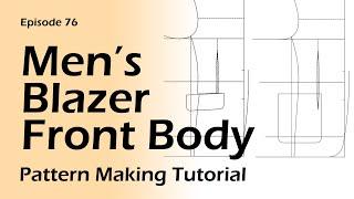 6-Piece Men’s Blazer _ Front Body [Pattern Making Tutorial]