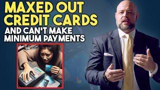 Maxed out Credit Cards: What Happens if you can't make minimum payments?