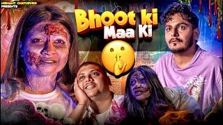 BHOOT KI MAA KI || Nishant Chaturvedi