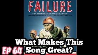 What Makes This Song Great? "Stuck on You"  FAILURE