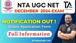 NTA UGC NET December 2024 Notification Out||Online Application form||Full Information||