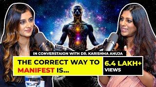 What is Manifestation? | Decoding the Law of Attraction | Dr. Karishma Ahuja X Karishma Mehta | EP65