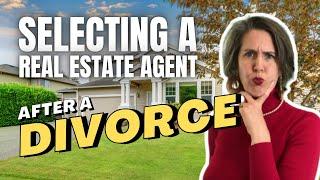 Selecting A Real Estate Agent To Sell Your Home After A Divorce | Seattle, WA