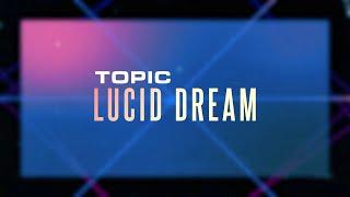 Topic - Lucid Dream (Giuseppe Ottaviani Remix) [Virgin Records]