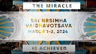 Sri Nrsimha Vaibhavotsava: The Miracle Is Achieved