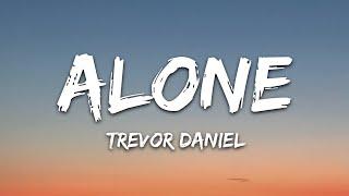 Trevor Daniel - Alone (Lyrics)