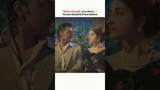 Shirin Farhad - Teaser - Farhan Saeed & Kinza Hashmi #shirinfarhad  #farhansaeed  #kinzahashmi