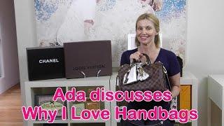 Ada explains Why I love Handbags -- also what is in my handbag