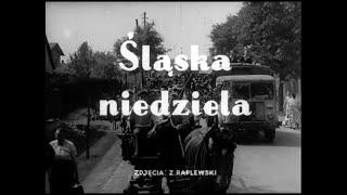 "Śląska Niedziela" - Świerklaniec 1955 rok.