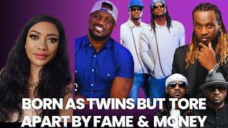 P-SQAURE BORN AS TWINS BUT TORE APART BY FAME AND MONEY