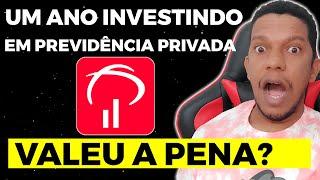 UM ANO INVESTINDO NA PREVIDÊNCIA PRIVADA DO BRADESCO VALEU A PENA? COMO FUNCIONA?