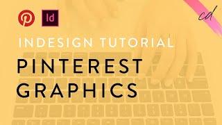 How to Design Pinterest Graphics in Adobe InDesign