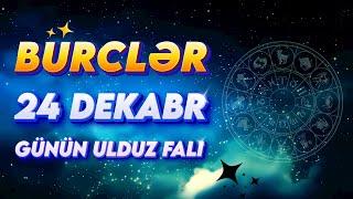 Bürclər 24 Dekabr 2024 (Günün Ulduz Falı) BÜRC TV