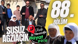 Ufuk Yılmazoğlu İle Hayat Yolu -88.Bölüm -Kars-Susuz -AğzıAçık Köyü