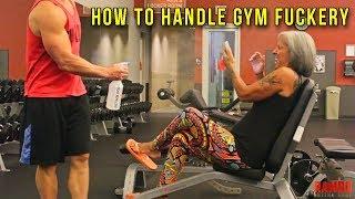 How to Handle Gym Fuckery