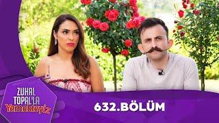 Zuhal Topal'la Yemekteyiz 632. Bölüm @Yemekteyiz