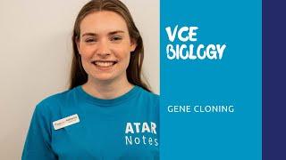 VCE Biology | Gene Cloning