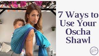 7 Ways to Use Your Oscha Shawl | Babywearing & Dress Styles