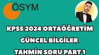 KPSS ORTAÖĞRETİM 2024 GÜNCEL BİLGİLER 100 TAHMİN SORUSU PART 1 #kpss2024 #güncelbilgiler2024 #kpss