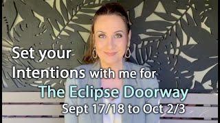 Set your Intentions with me ~ The Eclipse Doorway