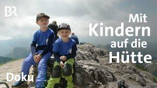 Bergsteigen mit Kindern: Priener Hütte und Geigelstein | Bergauf-Bergab | Berge | Doku | BR