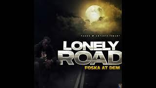 Foskaatdem X Peangatdem -  Lonely Road ( Official Audio)