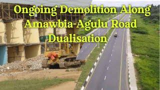 Massive Demolition Along Ongoing Amawbia-Agulu Road Dualisation