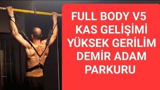 FULL BODY VÜCUT KAS GELİŞTİRME YÜKSEK GERİLİM V5. CROSSFİT PARKUR BESLENME PROGRAMI. SEMPATİK SİSTEM