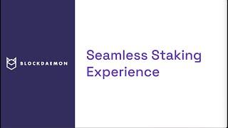 Blockdaemon Seamless Staking Experience