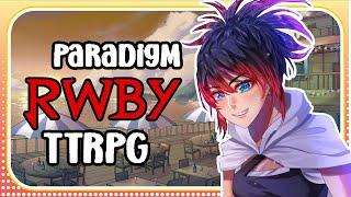 SMMR of RWBY - The Paradigm RWBY TTRPG: an Introduction