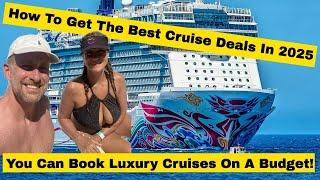 How To Get The Best Cruise Deals in 2025 - Luxury Cruises On A Budget