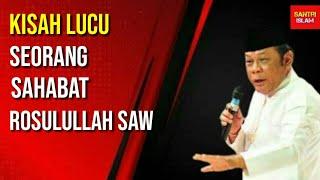 Kisah Lucu Sahabat Nabi Muhammad SAW