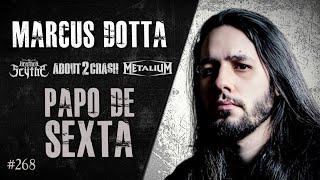  PAPO DE SEXTA com MARCUS DOTTA | Heavy Talk Live #268