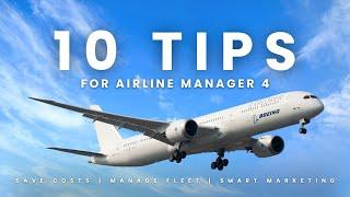 Top 10 ESSENTIAL Tips for Airline Manager 4