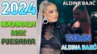 Aldina Bajic - NAJBOLJI MIX PJESAMA [120/MIN]