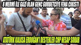 8 Mermiyle Gazi Olan Genç Gurbetçiye Fena Çıkıştı. ''Atatürk Kalksa Erdoğan'ı Desteklerdi.''