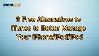 3 Free Alternatives to iTunes to Better Manage Your iPhone/iPad/iPod