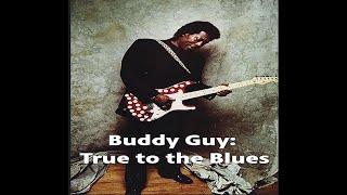 Buddy Guy: True To The Blues [PROMO]