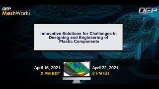 Innovative Solutions to Current Challenges of Designing and Engineering Plastic Components