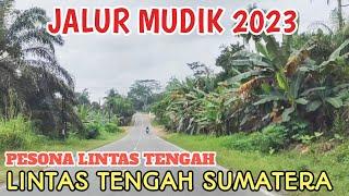 JALUR MUDIK 2023 LINTAS TENGAH SUMATERA